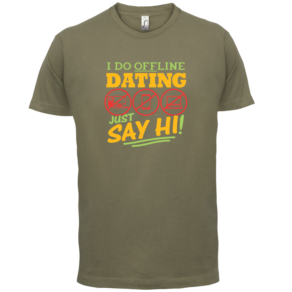 I Do Offline Dating T Shirt