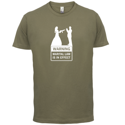 Marital Law In Effect T Shirt