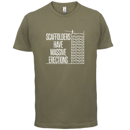 Scaffolders Have Erections T Shirt