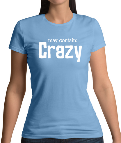 May Contain Crazy T Shirt