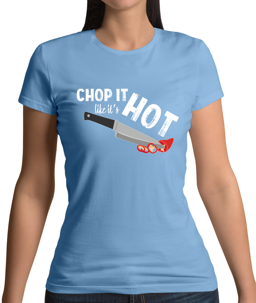 Chop It Like It's Hot T Shirt