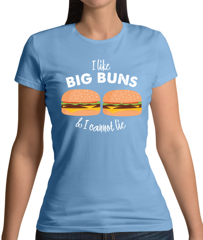 I Like Big Buns  T Shirt