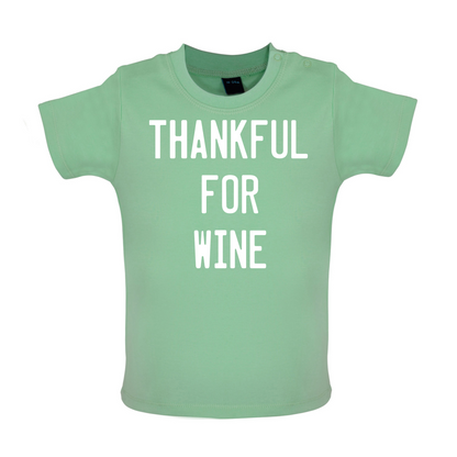 Thankful For Wine Baby T Shirt