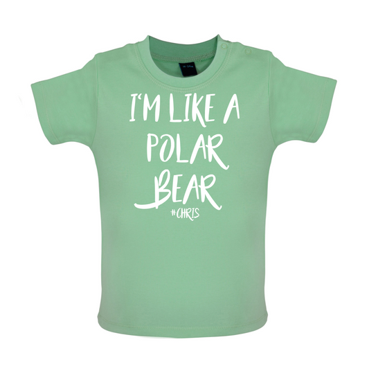 I'm Like A Polar Bear Baby T Shirt