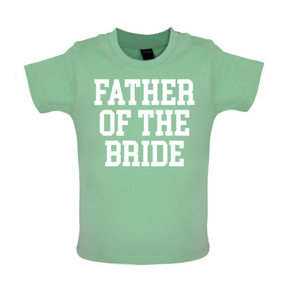 Father Of The Bride Baby T Shirt