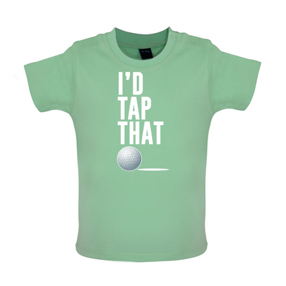 I'd Tap That Golf Baby T Shirt