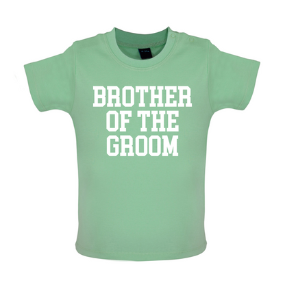 Brother Of The Groom Baby T Shirt