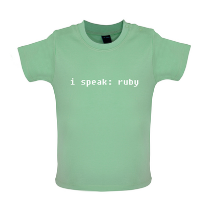 I Speak Ruby Baby T Shirt