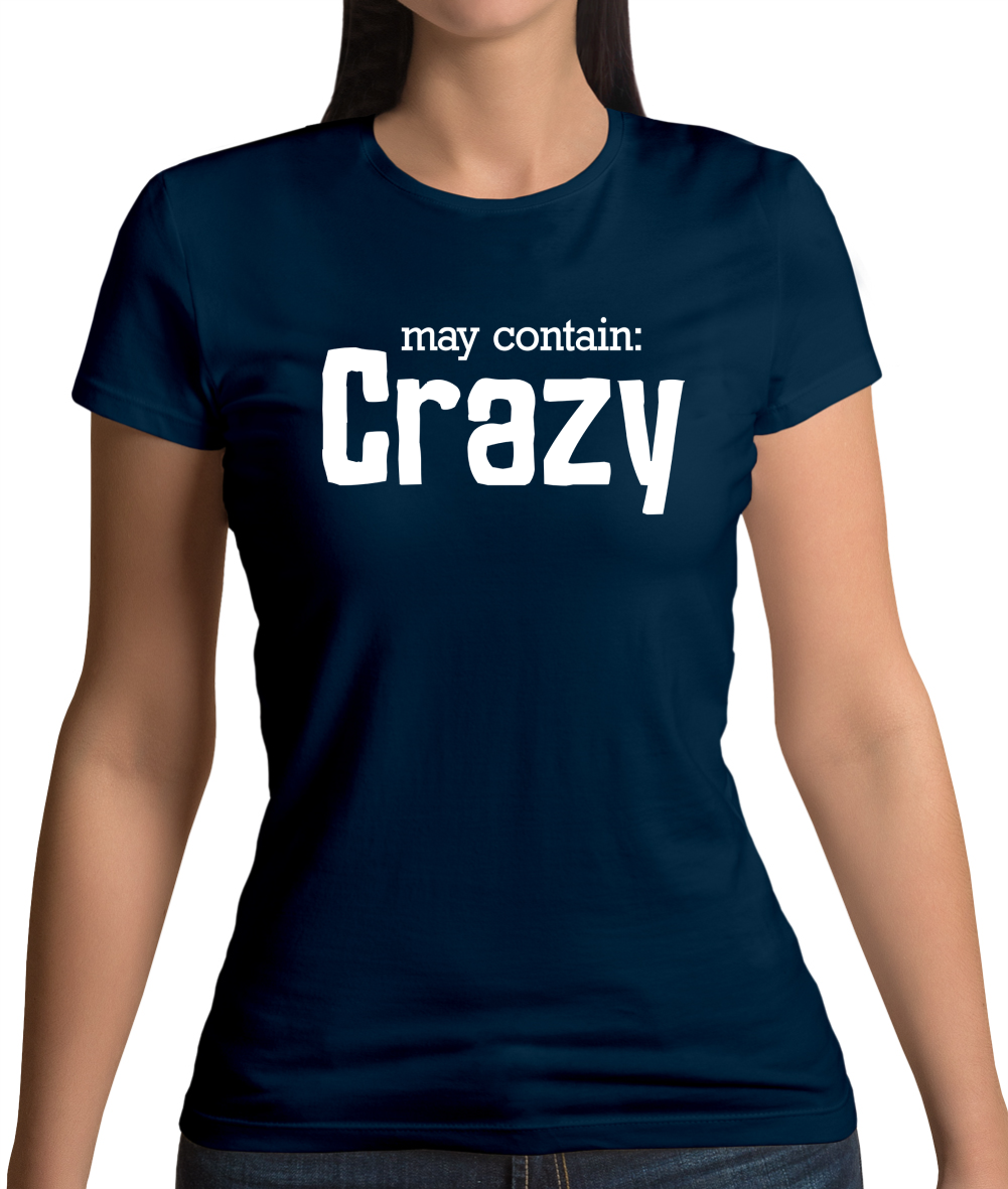 May Contain Crazy T Shirt