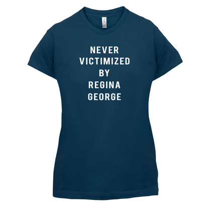 Never Victimized By Regina George T Shirt