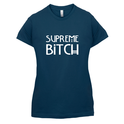 Supreme Bitch T Shirt