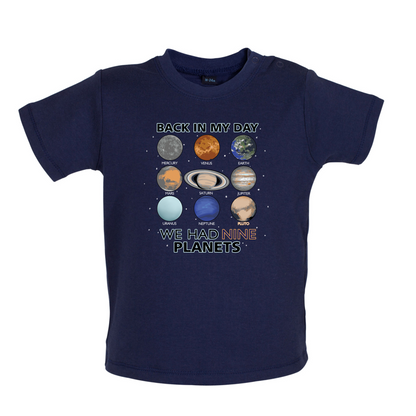 We Had Nine Planets Baby T Shirt