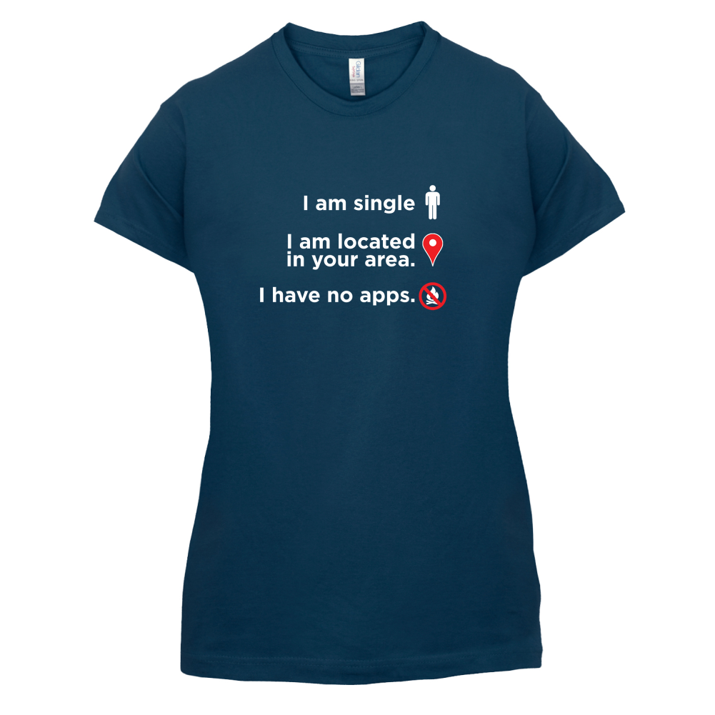 Single In Your Area T Shirt