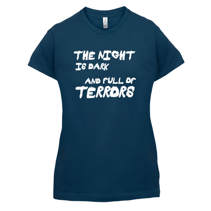 The Night Is Dark And Full Of Terrors T Shirt