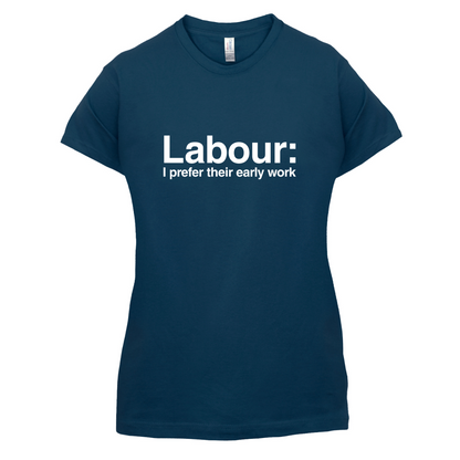 Labour Prefer Early Work T Shirt