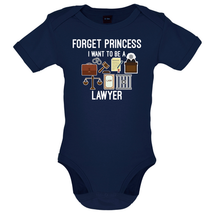 Forget Princess - Lawyer Baby T Shirt