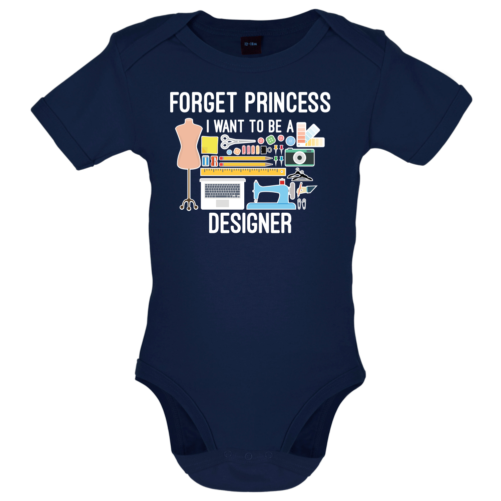 Forget princess - Designer Baby T Shirt