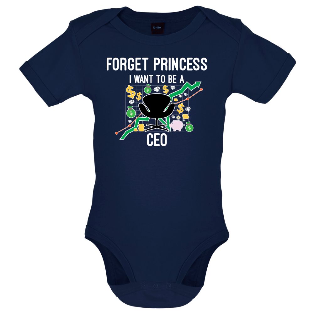 Forget Princess CEO Baby T Shirt