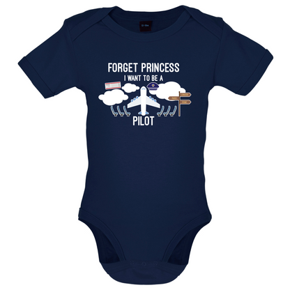 Forget Princess Pilot Baby T Shirt