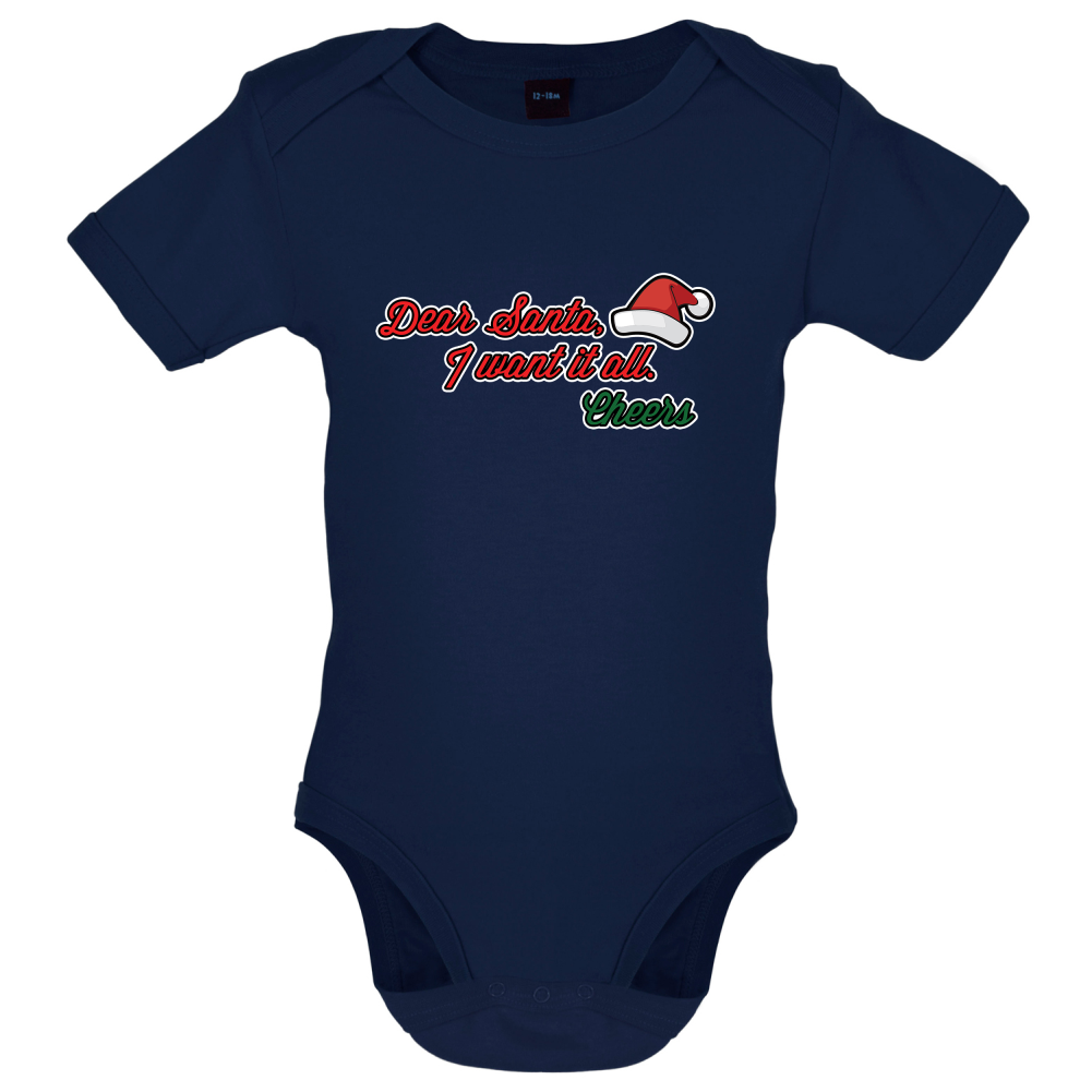 Santa I Want It All Baby T Shirt