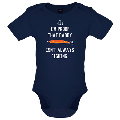 I'm Daddy Isn't Fishing  Baby T Shirt
