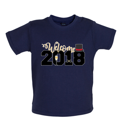 Welcome 2018 Baby T Shirt