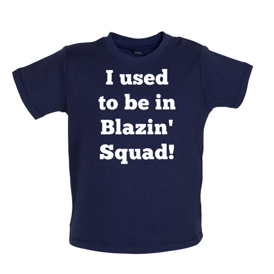 Used To Be in Blazin' Squad Baby T Shirt