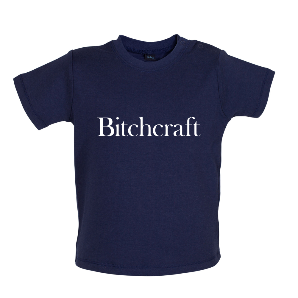 Bitch Craft Baby T Shirt