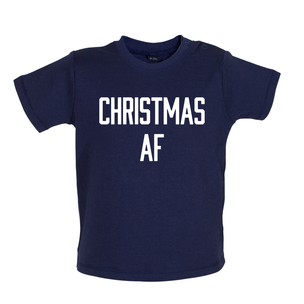 Christmas AF Baby T Shirt