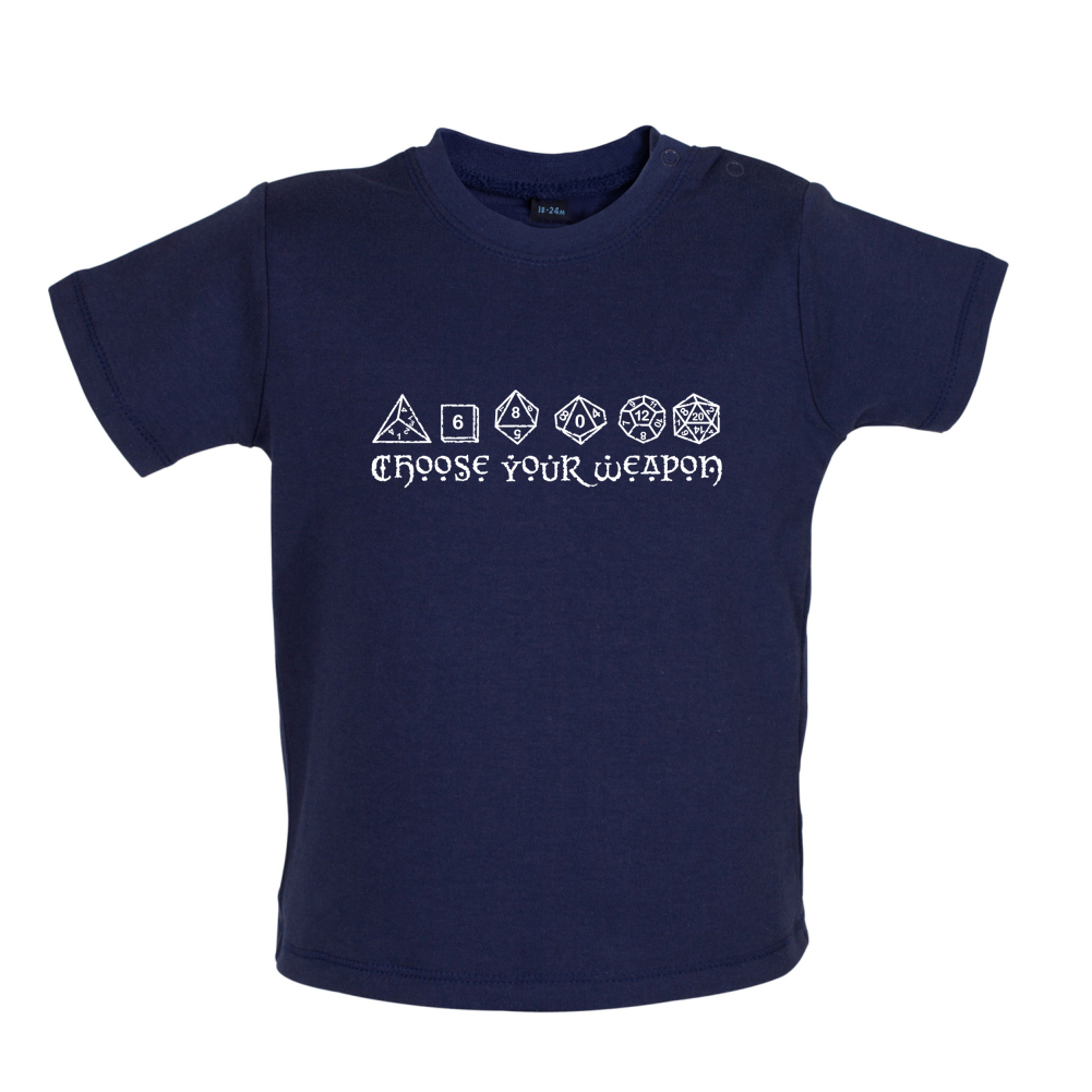 Choose your Weapon (D&D Dice) Baby T Shirt