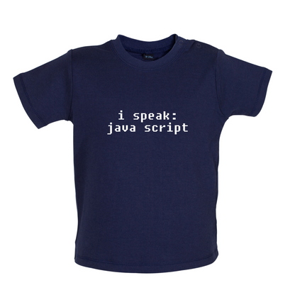 I Speak Javascript Baby T Shirt