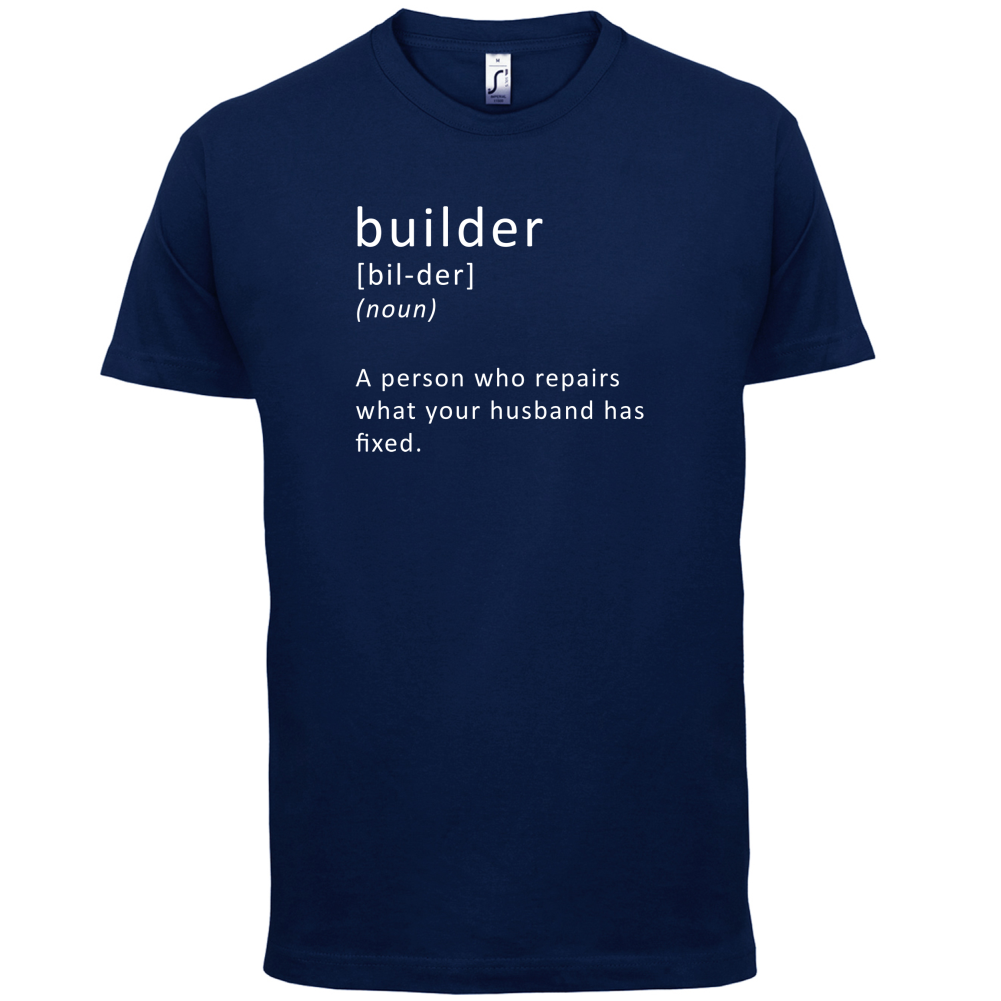 Builder Definition T Shirt