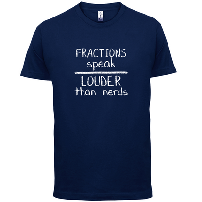 Fractions Louder Than Nerds T Shirt