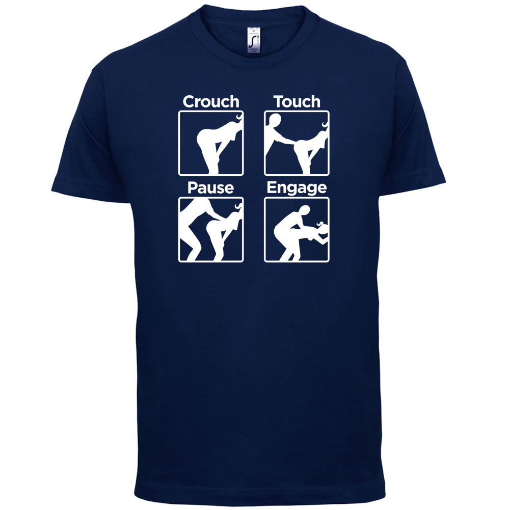 Crouch Touch Pause Engage T Shirt