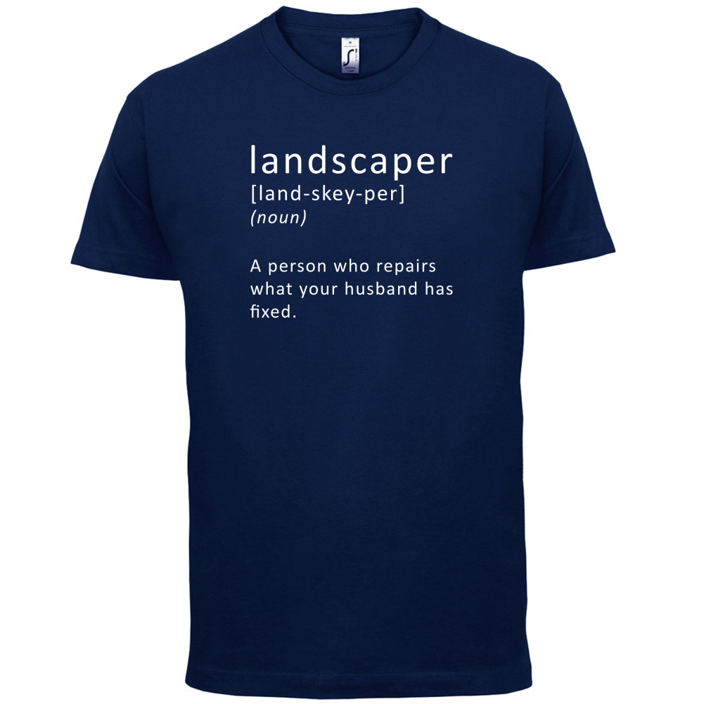 Landscaper Defintion T Shirt