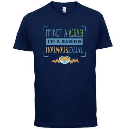 I'm A Raging Houmousexual T Shirt