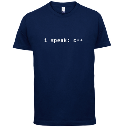 I Speak C Plus Plus T Shirt