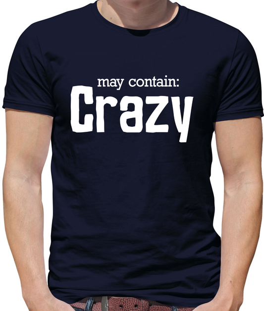 May Contain Crazy T Shirt