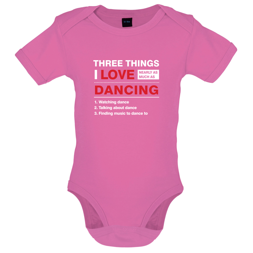 Three Things I Love Nearly As Much As Dancing Baby T Shirt
