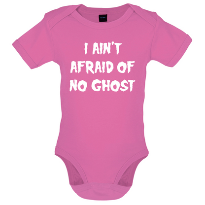 I Aint Afraid Of No Ghost Baby T Shirt