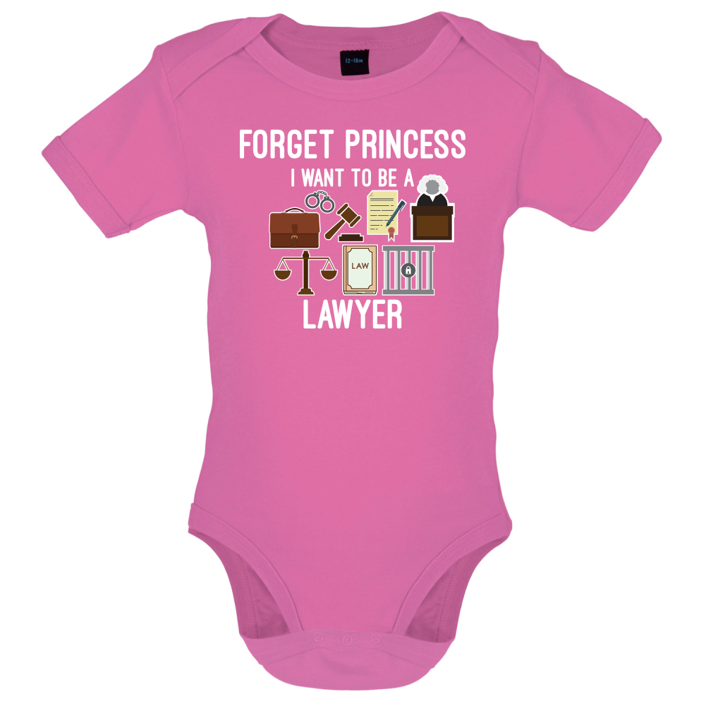 Forget Princess - Lawyer Baby T Shirt