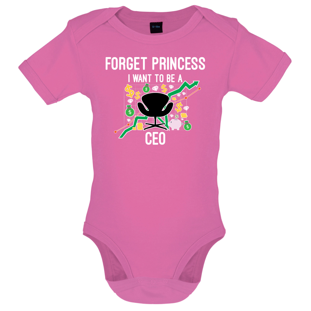 Forget Princess CEO Baby T Shirt