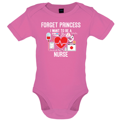 Forget Princess Nurse Baby T Shirt