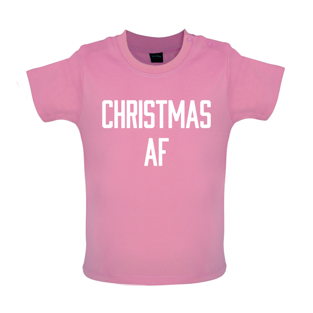 Christmas AF Baby T Shirt