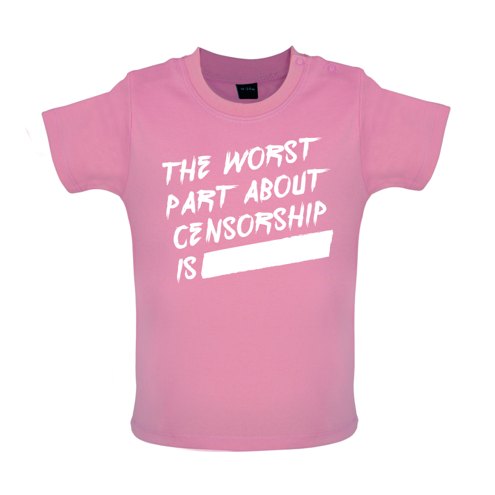 The Worst Censorship Baby T Shirt