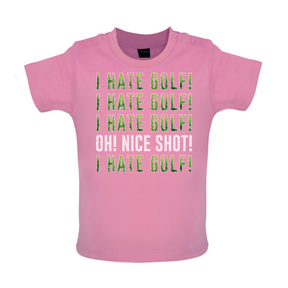 I Hate Golf Baby T Shirt