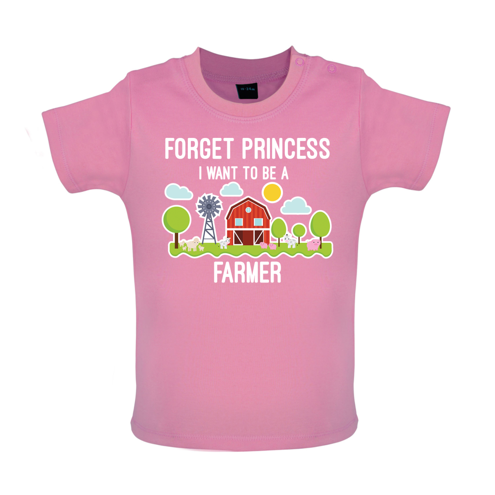 Forget Princess Farmer Baby T Shirt