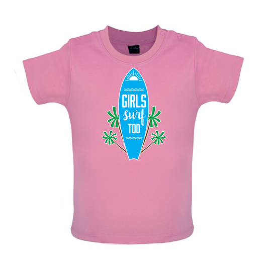 Girls Surf Too Baby T Shirt