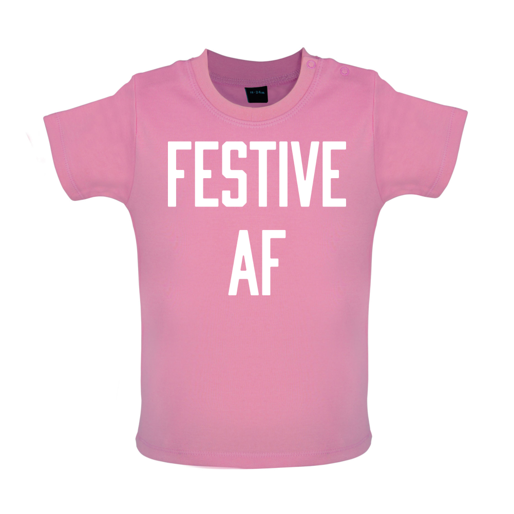 Festive AF Baby T Shirt