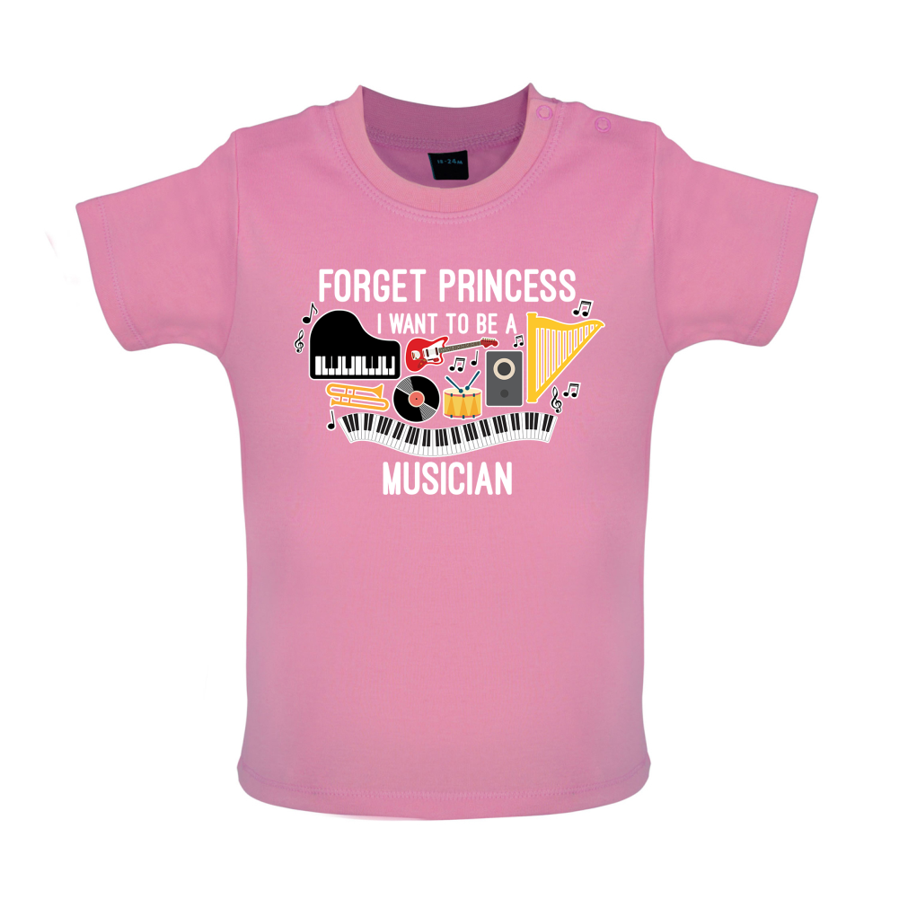 Forget Princess Musician Baby T Shirt